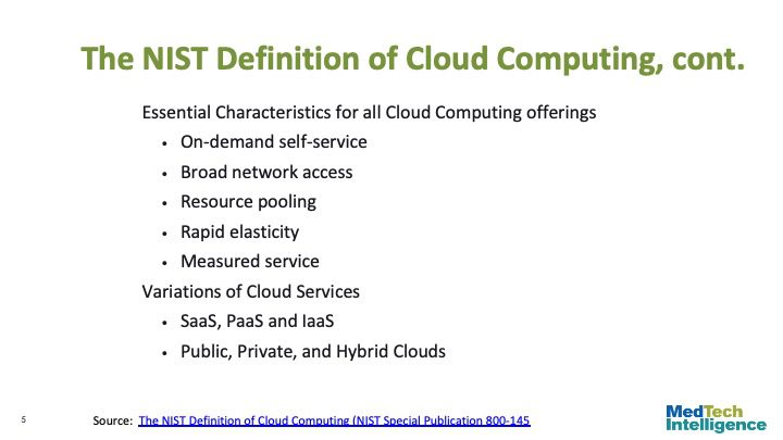 

The NIST Definition of Cloud Computing, cont.
Essential Characteristics for all Cloud Computing offerings
On-demand self-service
Broad network access
Resource pooling
Rapid elasticity
Measured service Variations of Cloud Services
SaaS, PaaS and IaaS
Public, Private, and Hybrid Clouds
